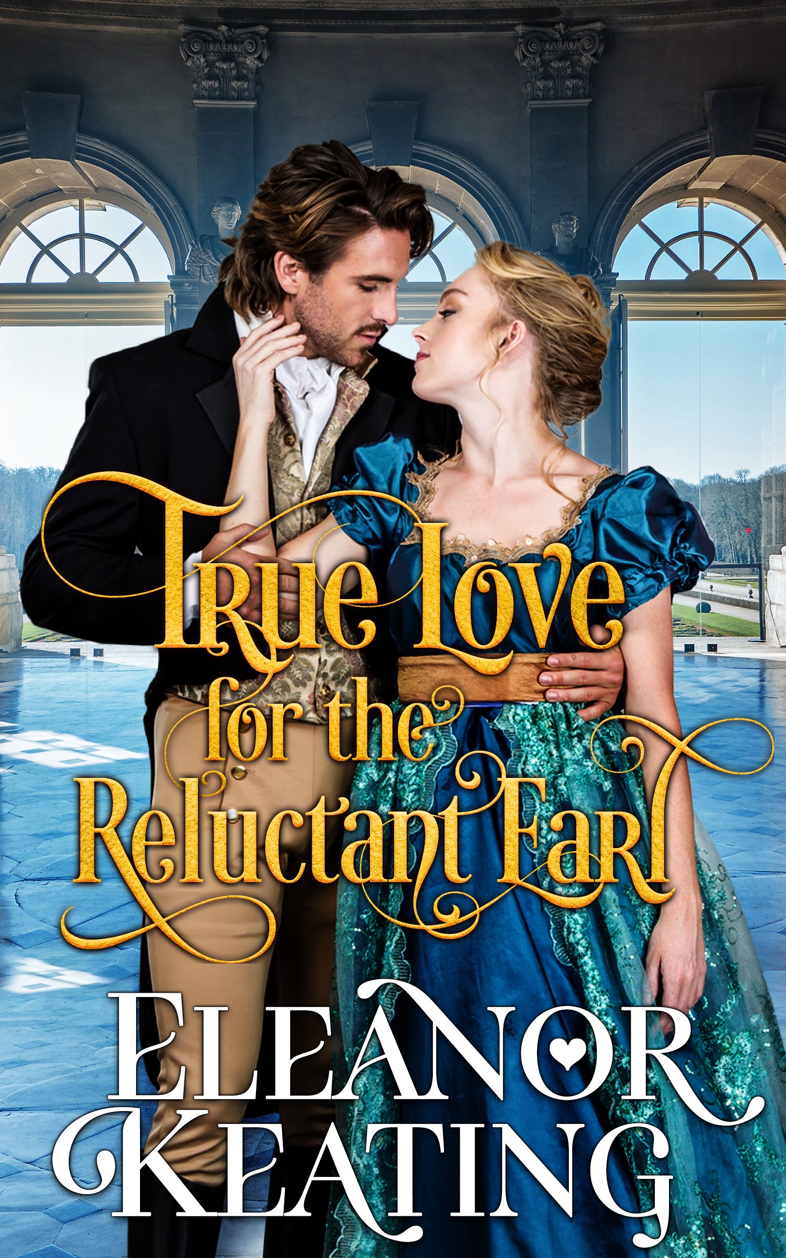 True Love for the Reluctant Earl (Kindle Edition)