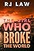 The Girl Who Broke the Worl...