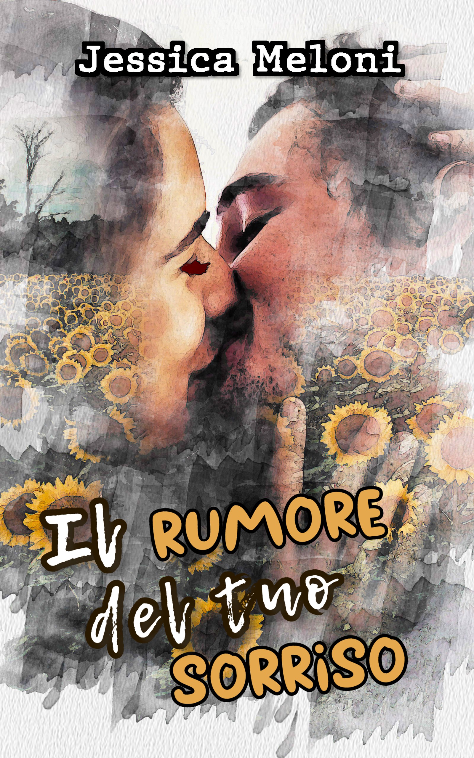 Il rumore del tuo sorriso (Kindle Edition)