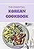 THE ESSENTIAL KOREAN COOKBO...