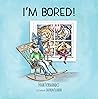 I'm Bored!