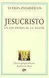 Jesucristo en los Padres de la Iglesia