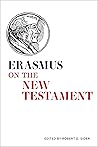 Erasmus on the New Testament by Robert D. Sider