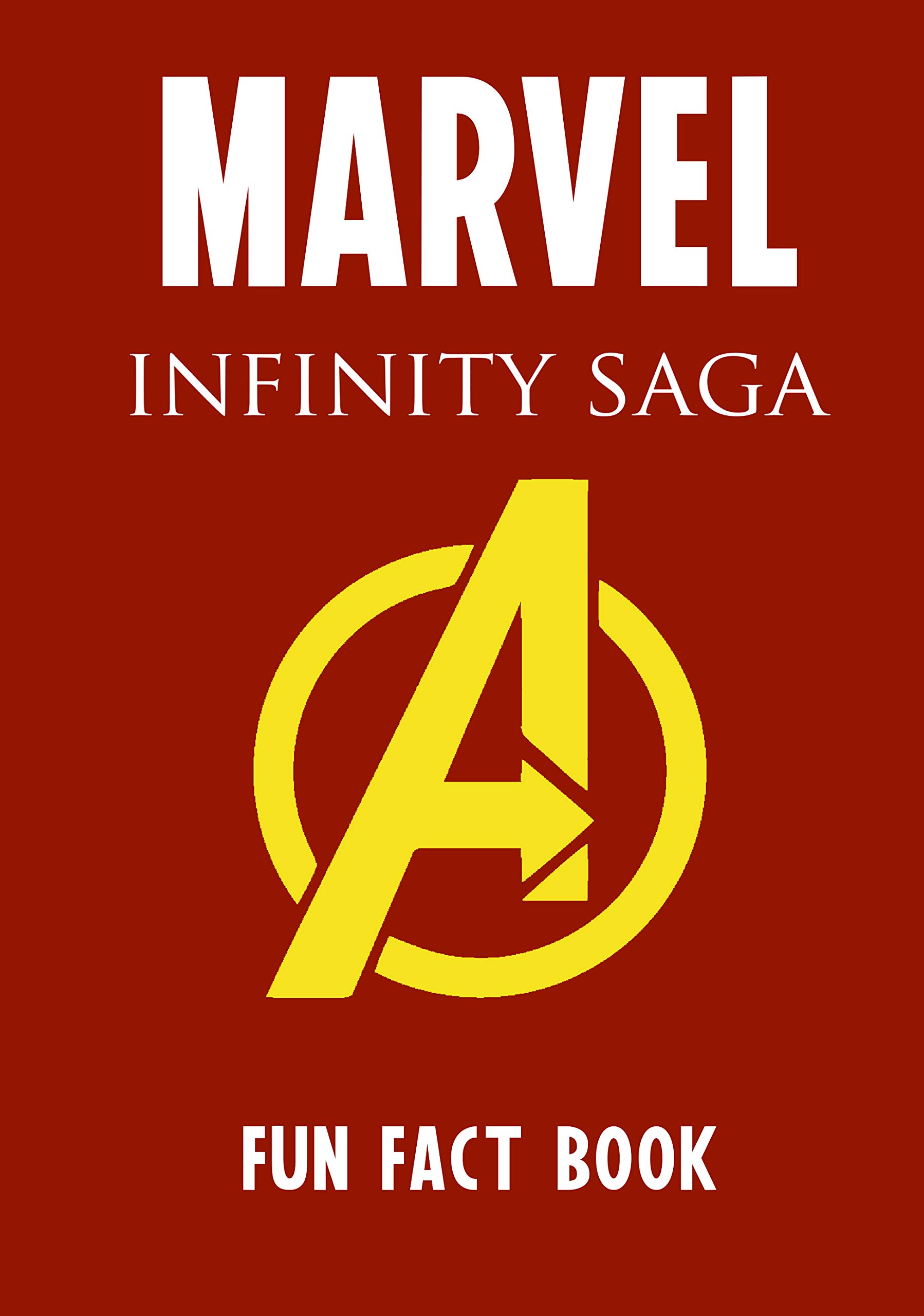 Random Marvel Movie Fact Infinity Saga (MCU): 621 Fun Facts and Secret Trivia from the Infinity Saga in the MCU ( Marvel Cinematic Universe )