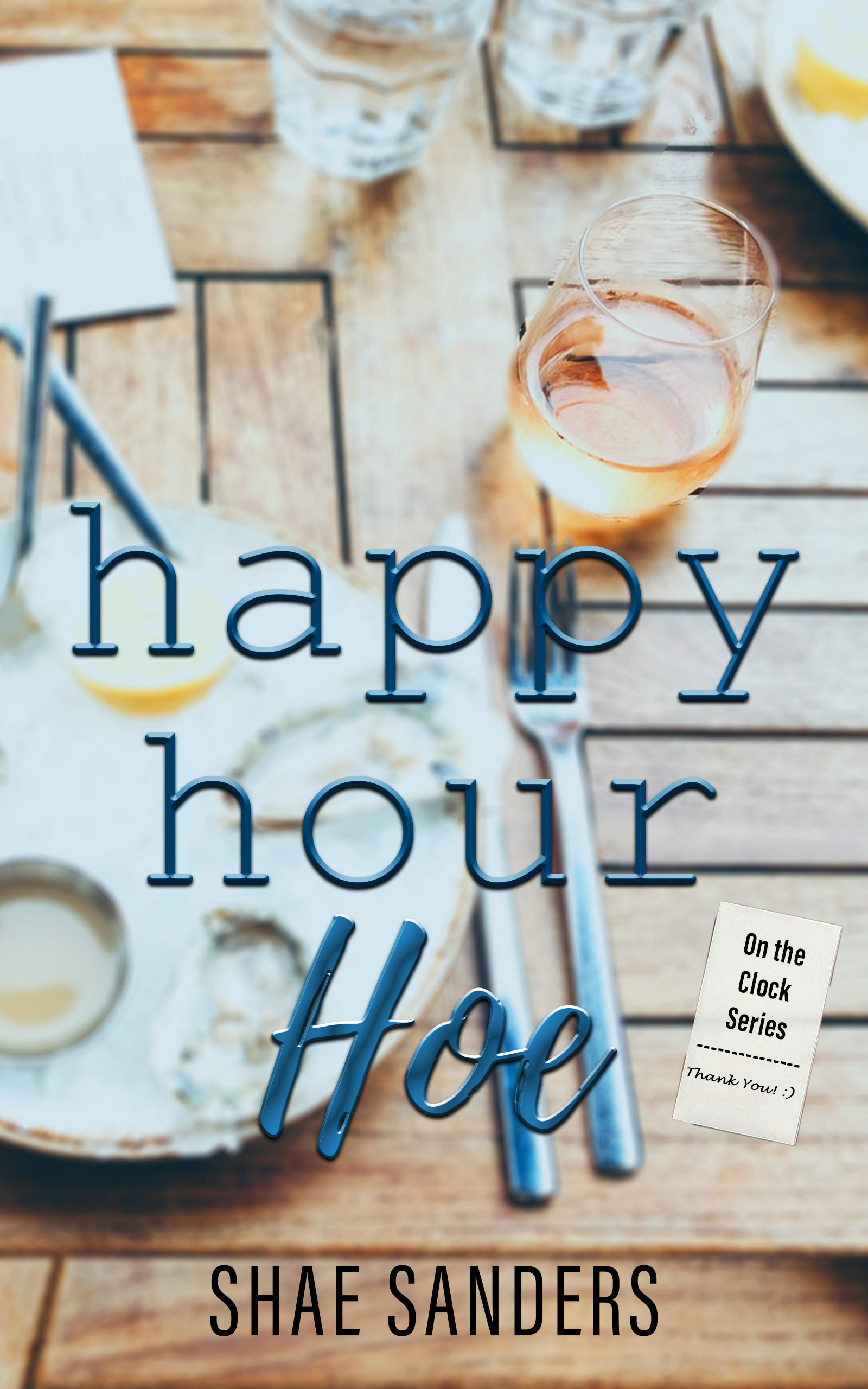 Happy Hour Hoe (On the Clock #2)