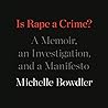 Is Rape a Crime? by Michelle Bowdler Is Rape a Crime? by Michelle Bowdler