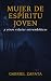 Mujer de Espíritu Joven Y Otros Relatos Estrambóticos by Gabriel  Zapata