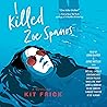 I Killed Zoe Spanos