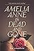 Amelia Anne Is Dead and Gone