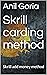 Skrill carding method: Skrill add money method