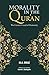 MORALITY IN THE QUR'AN: The...