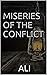 MISERIES OF THE CONFLICT