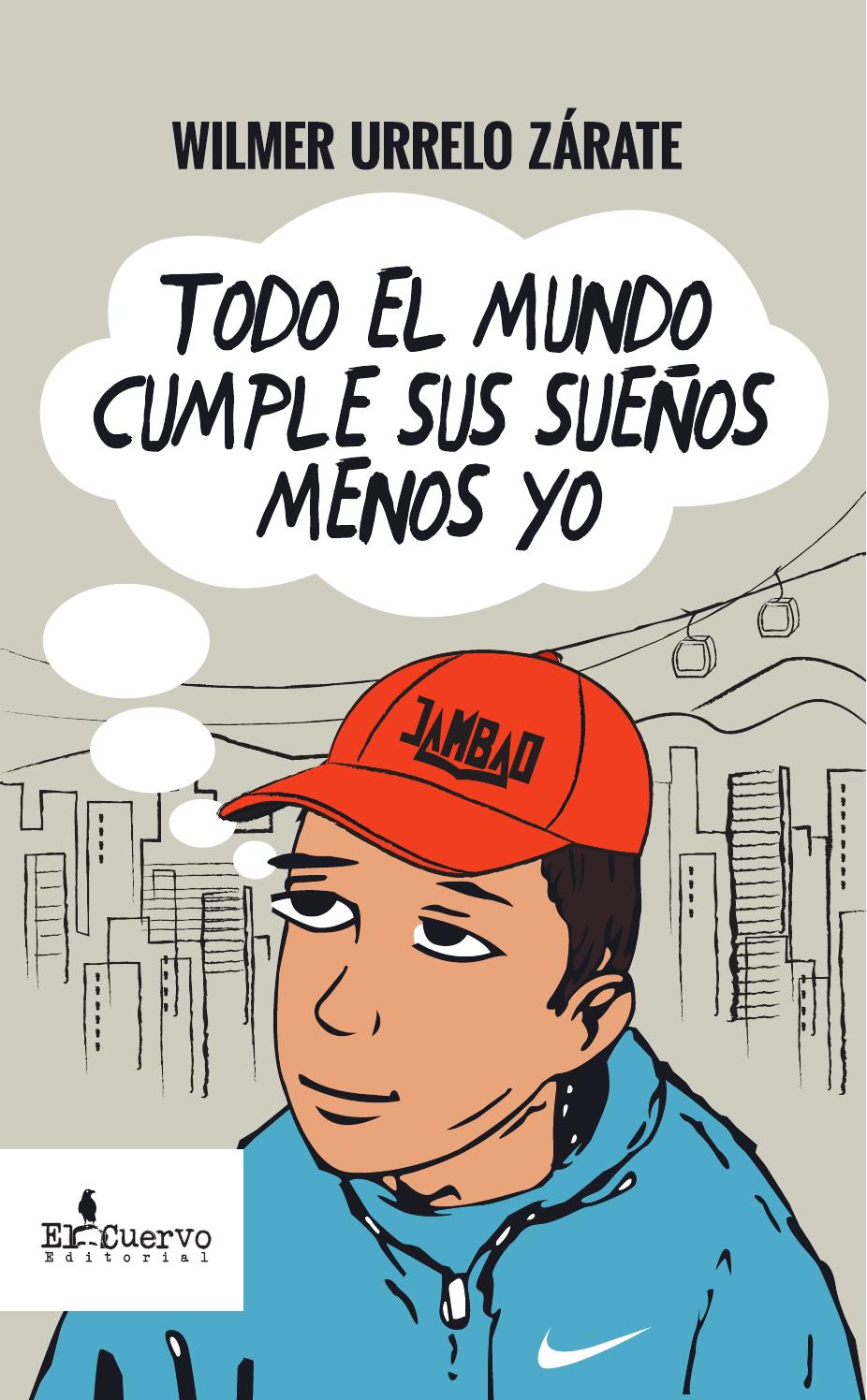 Todo el mundo cumple sus sueños menos yo