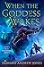 When the Goddess Wakes by Howard Andrew Jones