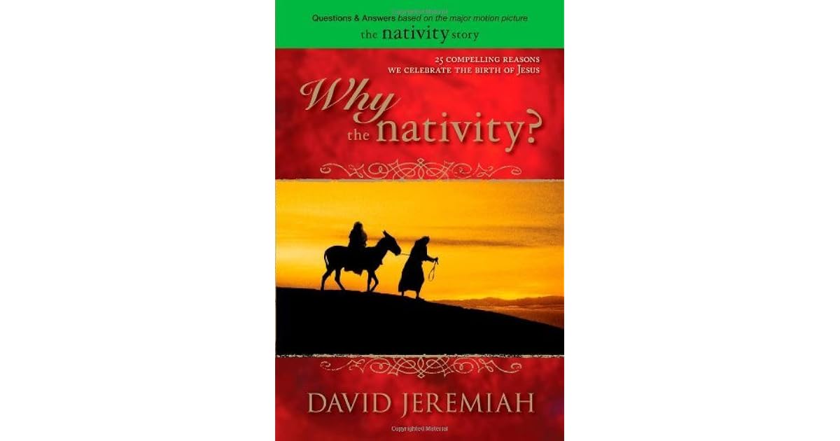 Why the Nativity? by David Jeremiah