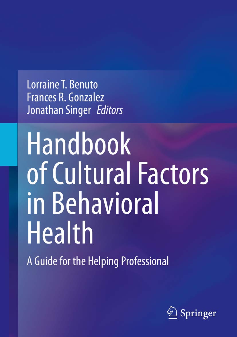 Handbook of Cultural Factors in Behavioral Health: A Guide for the Helping Professional (Kindle Edition)