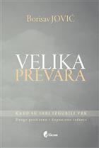 Velika prevara : kako su Srbi izgubili vek