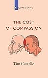 The Cost of Compassion The Cost of Compassion