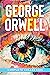 George Orwell Complete Fiction by George Orwell