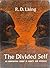 The Divided Self.