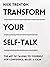 Transform Your Self-Talk: H...