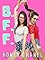 BFF by Honey Chanel