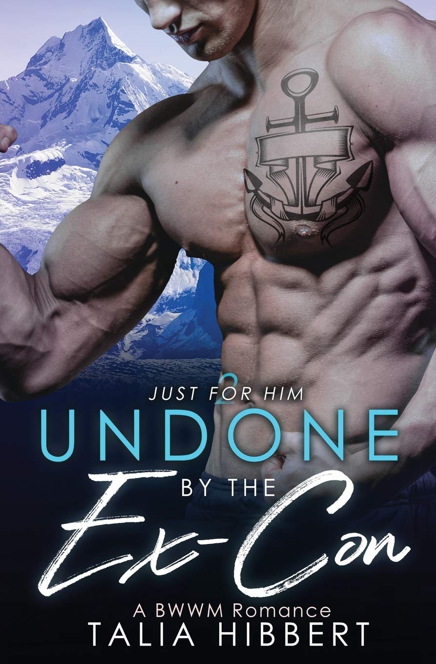 Undone by the Ex-Con (Just for Him, #2)