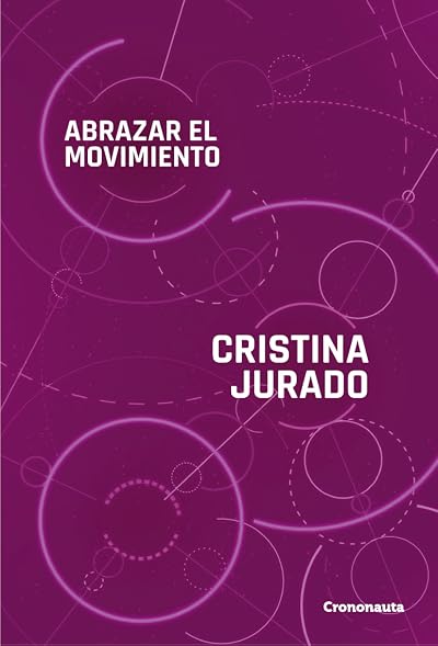 Portada de Abrazar el movimiento, de Cristina Jurado