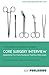 Core Surgery Interview: The Definitive Guide With Over 500 Interview Questions For Core Surgical Training Interviews (CT/ST Medical Interview Guides)