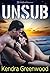 UnSub by Kendra Greenwood