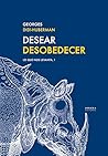 Desear desobedece...