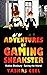 Adventures of Gaming Sneaks...