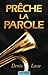 Prêche la Parole ! (Preach ...