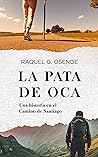 La pata de oca: Una historia en el Camino de Santiago