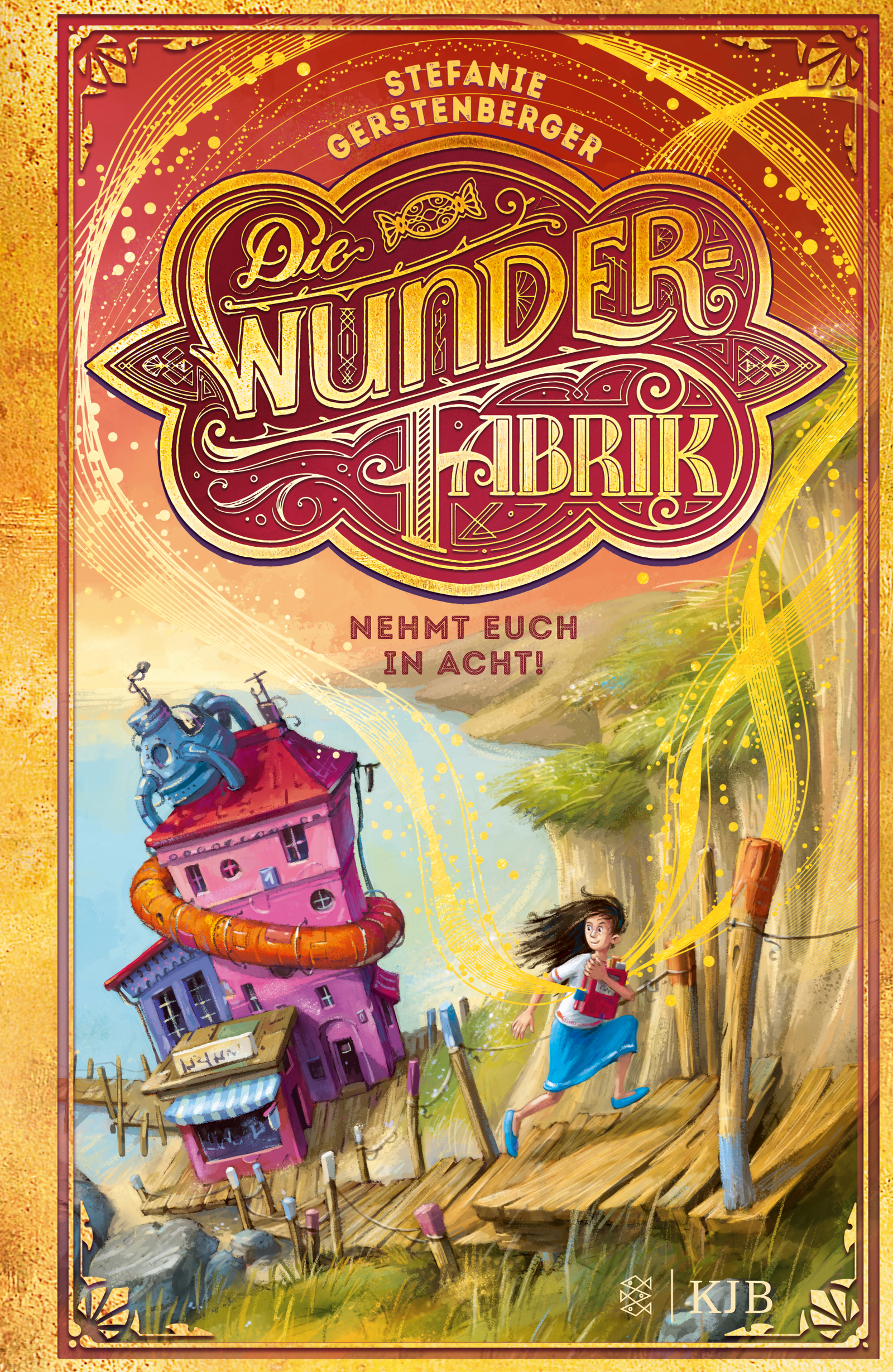 Nehmt euch in Acht (Die Wunderfabrik, #2)