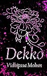 Dekko by Vidhipssa Mohan