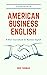 American Business English: ...