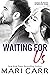 Waiting for Us (Sparks in T...