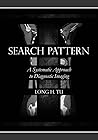 Search Pattern: A Systematic Approach to Diagnostic Imaging Search Pattern: A Systematic Approach to Diagnostic Imaging