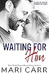 Waiting for Him (Sparks in Texas, #3) Waiting for Him (Sparks in Texas, #3)