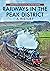 Railways in the Peak Distri...