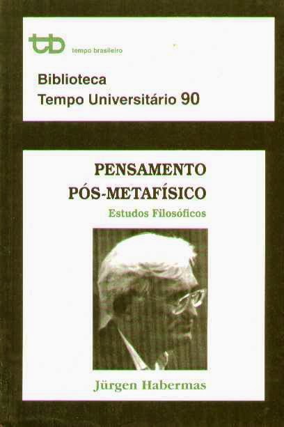 Pensamento pós-metafísico: estudos filosóficos