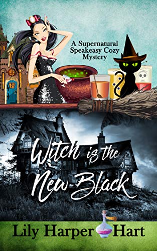 Witch Is the New Black (Supernatural Speakeasy, #4)