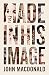 Made in His Image