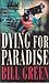 Dying for paradise by Bill   Green