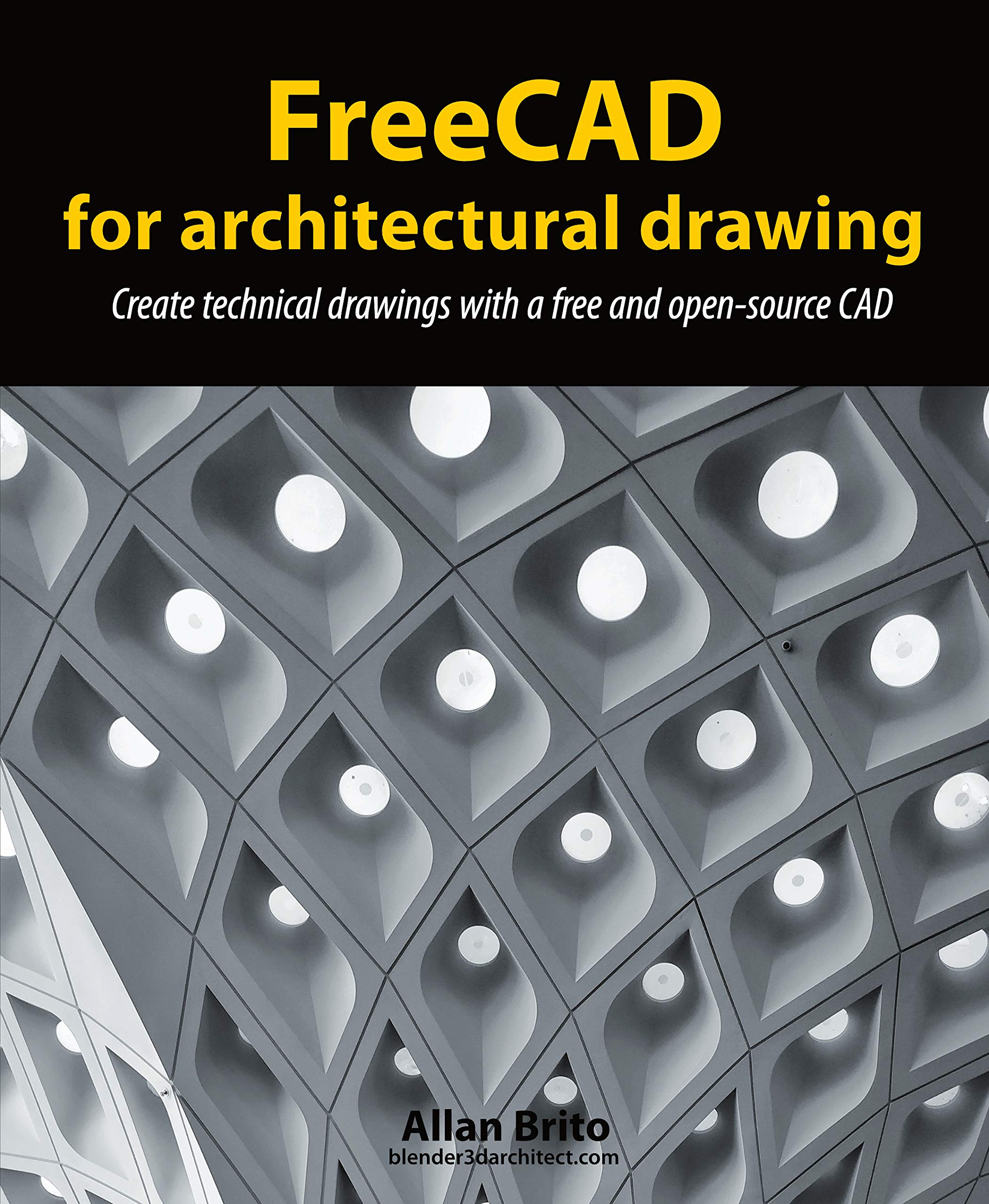 FreeCAD for architectural drawing: Create technical drawings with a free and open-source CAD (Kindle Edition)
