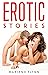 Erotic Stories: (eroctic te...