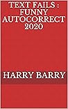 TEXT FAILS : FUNNY AUTOCORRECT 2020 TEXT FAILS : FUNNY AUTOCORRECT 2020
