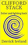 CLIFFORD STACK: Sober and fighting back