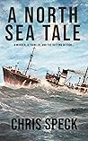 A North Sea Tale by Chris Speck A North Sea Tale by Chris Speck
